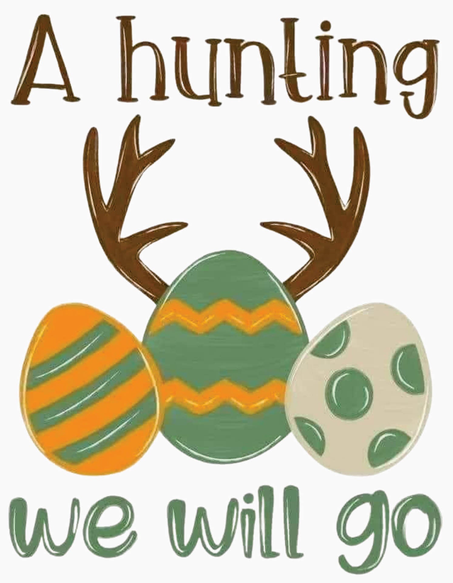 A Hunting We Will Go - Easter DTF