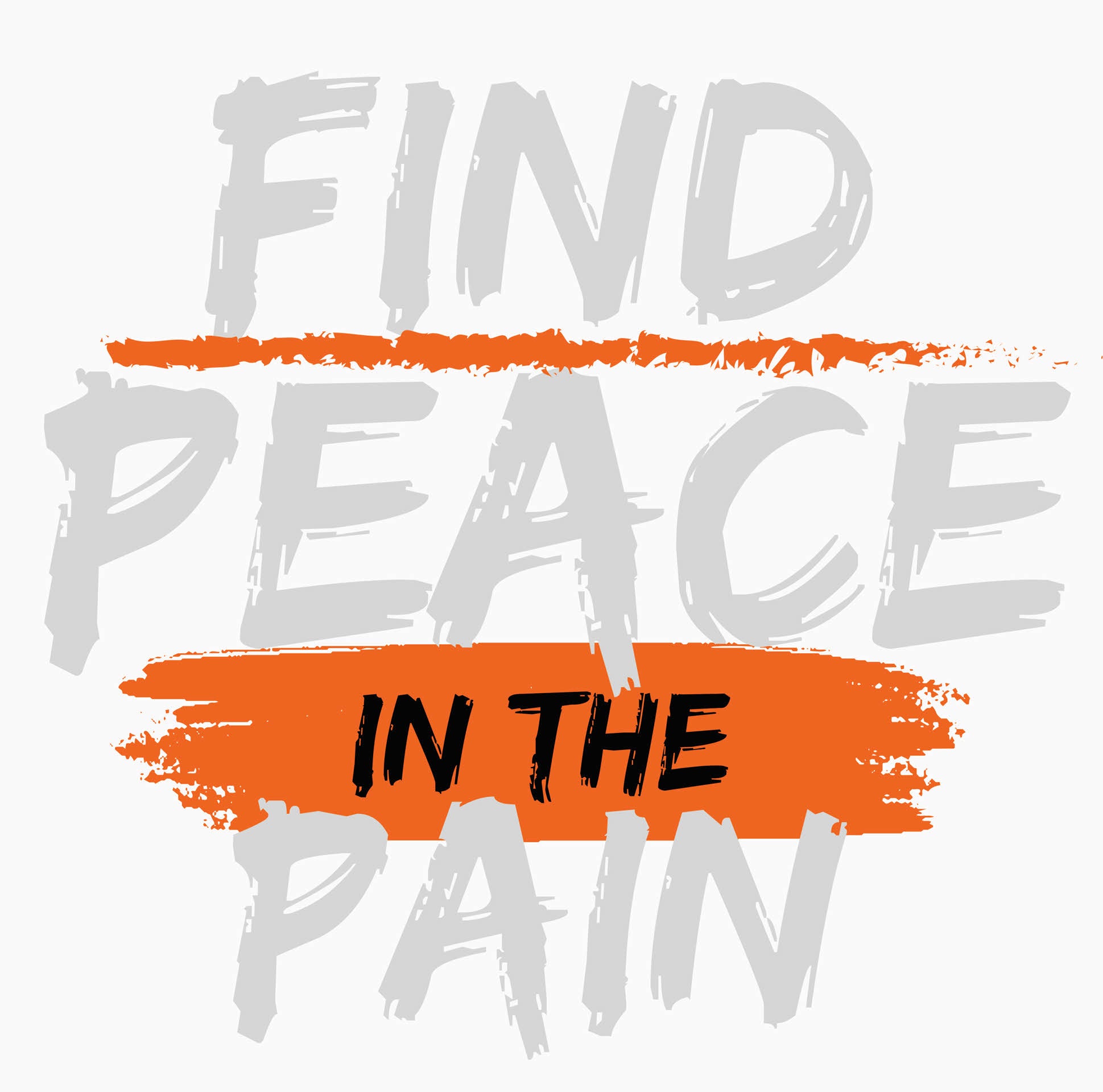 Find Peace In Pain - Inspirational DTF