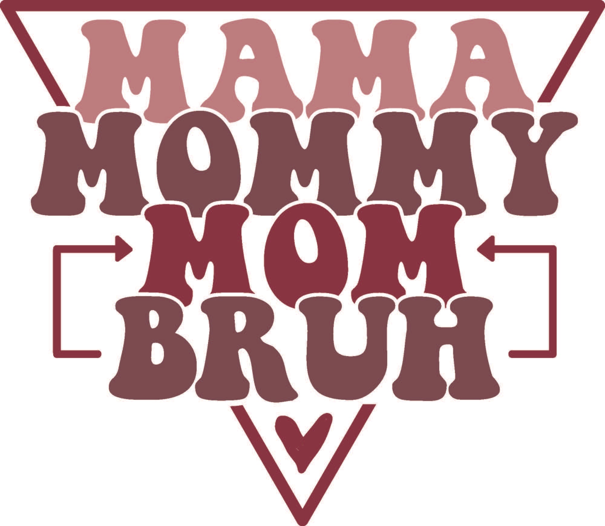 Mom Mommy Mama Bruh 1 DTF