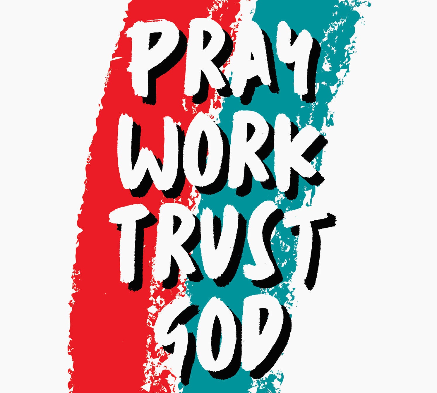 Pray_Work_trustGod.jpg