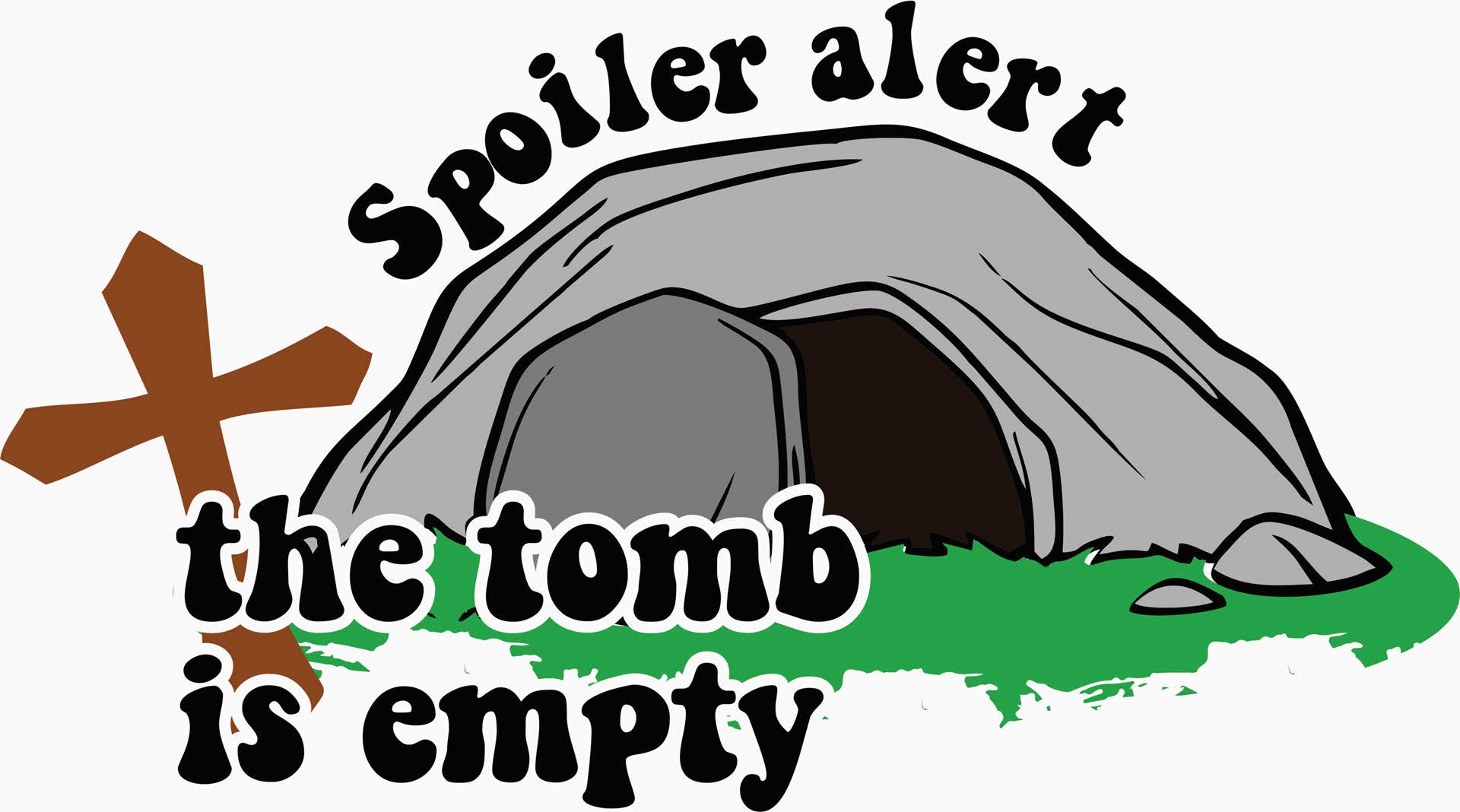 Spoiler Alert the Tomb Is Empty - Easter DTF