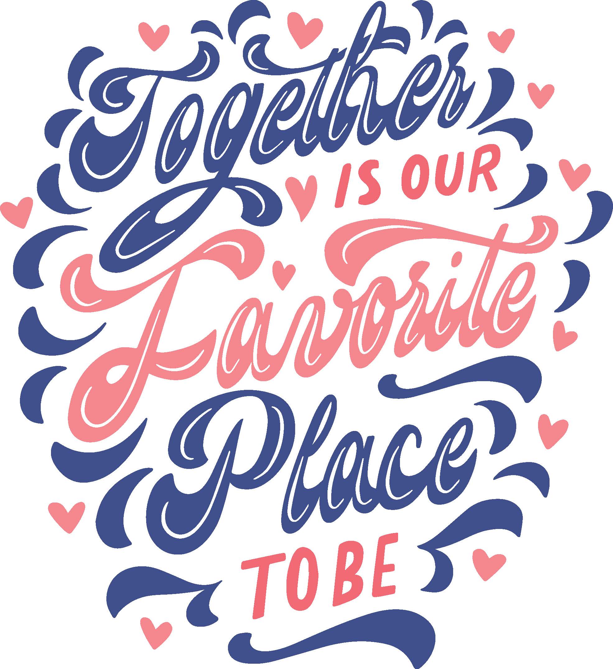 Together Is Our Favorite Place - Valentine's Day DTF